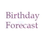 Plaque with the words: Birthday Forecast; an image link leading to the Birthday Forecasts page
